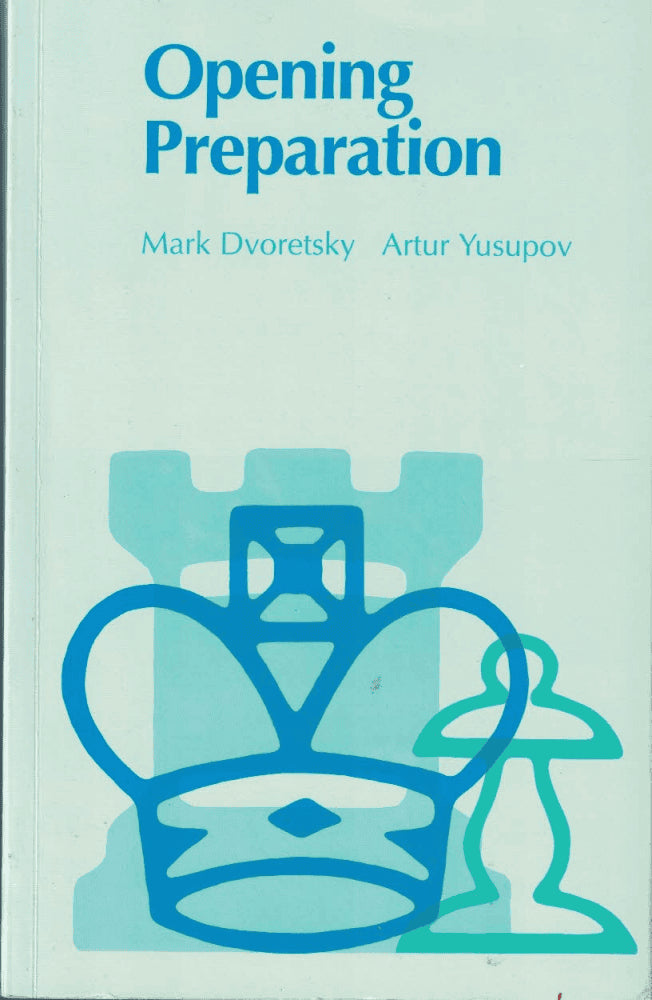 Dvoretsky, Mark ; Yusupov, Artur : Opening preparation