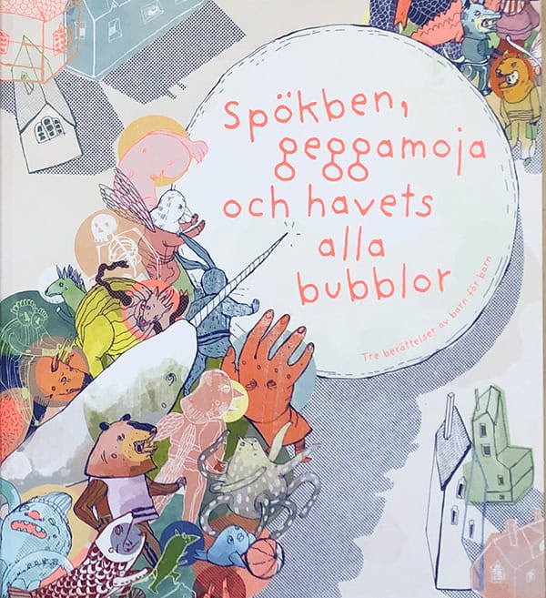 Dyrendom, Lars ; Safronova Wahlström, Maria : Spökben, geggamoja och havets alla bubblor