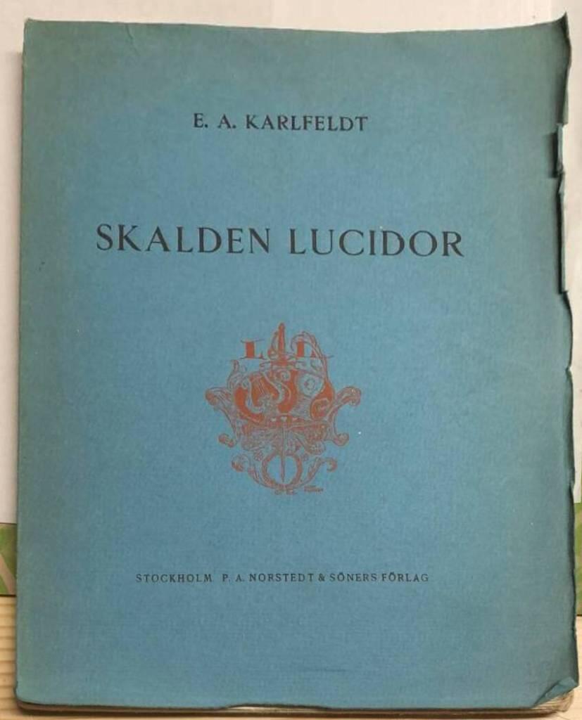 E A Karlfeldt : Skalden Lucidor