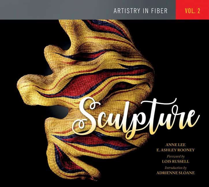 E. Ashley Rooney : Artistry in fiber - volume 2 -- sculpture