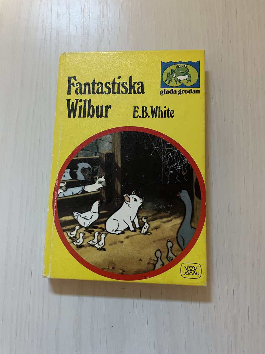 E. B. White : Fantastiska Wilbur