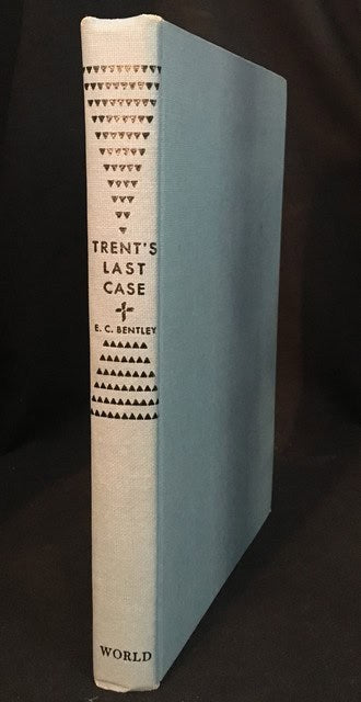 E. C Bentley : Trents last case