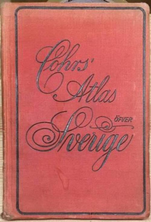 E Cohrs : Cohrs’ atlas öfver Sverige. Fullständig reskarta i fickformat med geografiska och statistiska uppgifter jämte fullständigt ortregister.