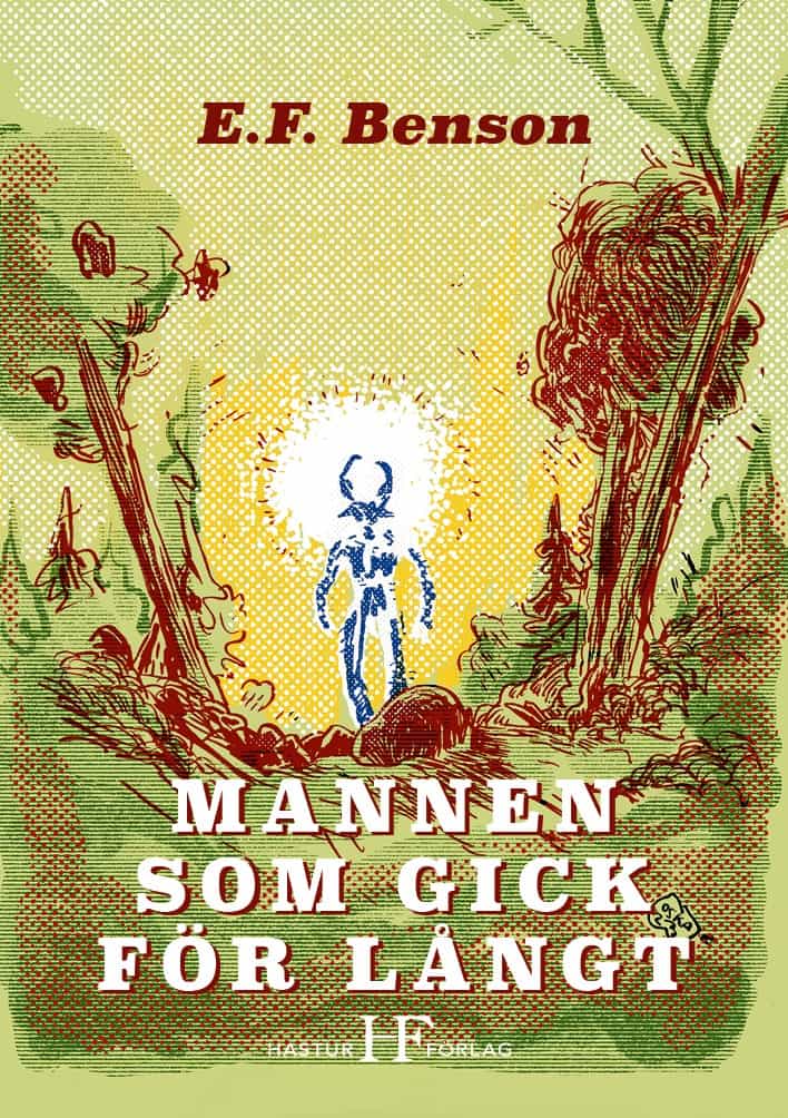 E. F. Benson : Mannen som gick för långt