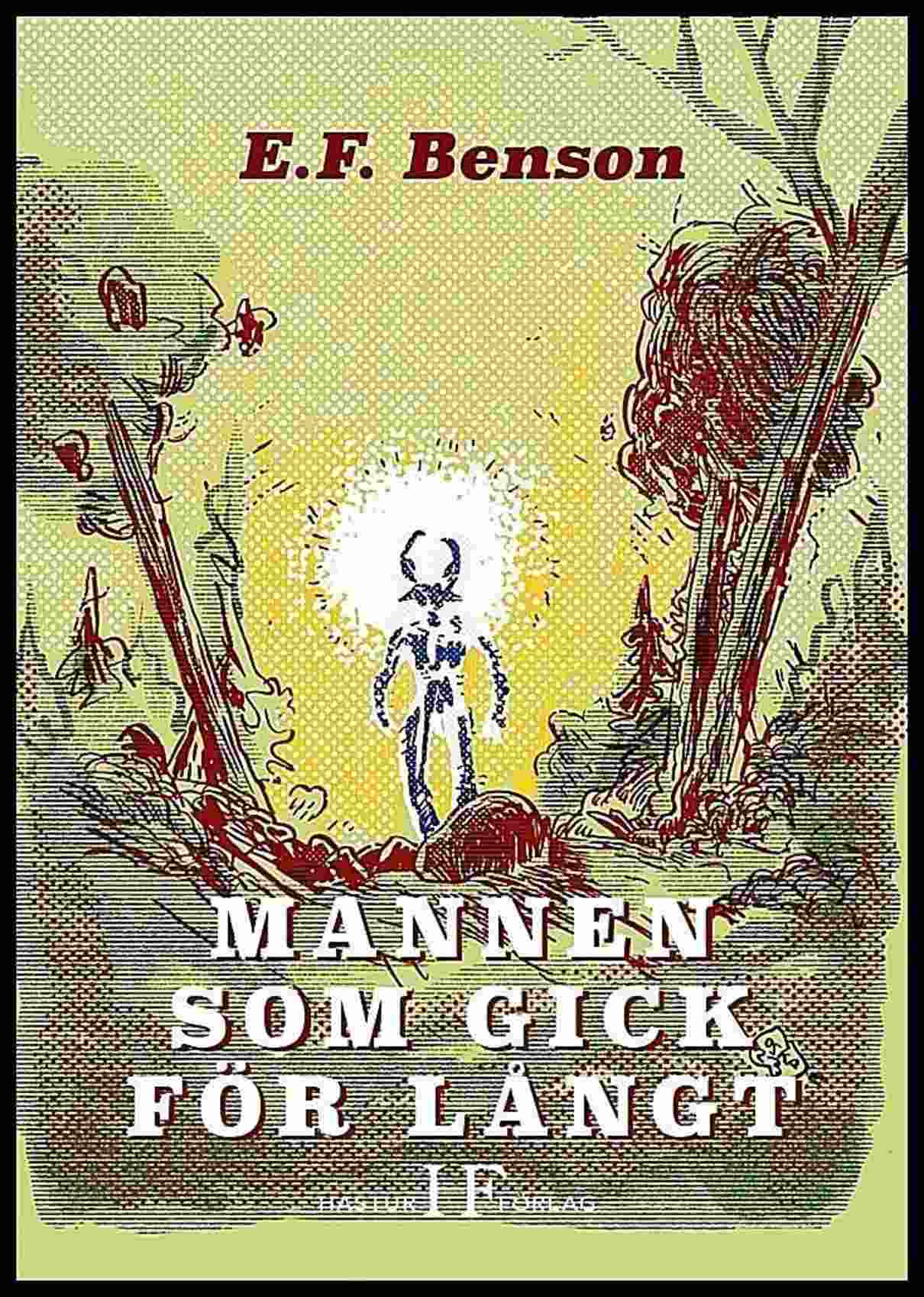 E. F. Benson : Mannen som gick för långt