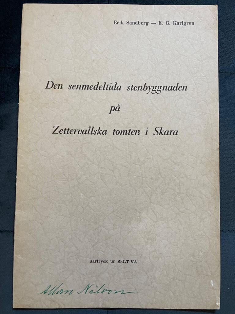 E. G. Karlgren Erik Sandberg : Den senmedeltida stenbyggnaden på Zettervallska tomten i Skara