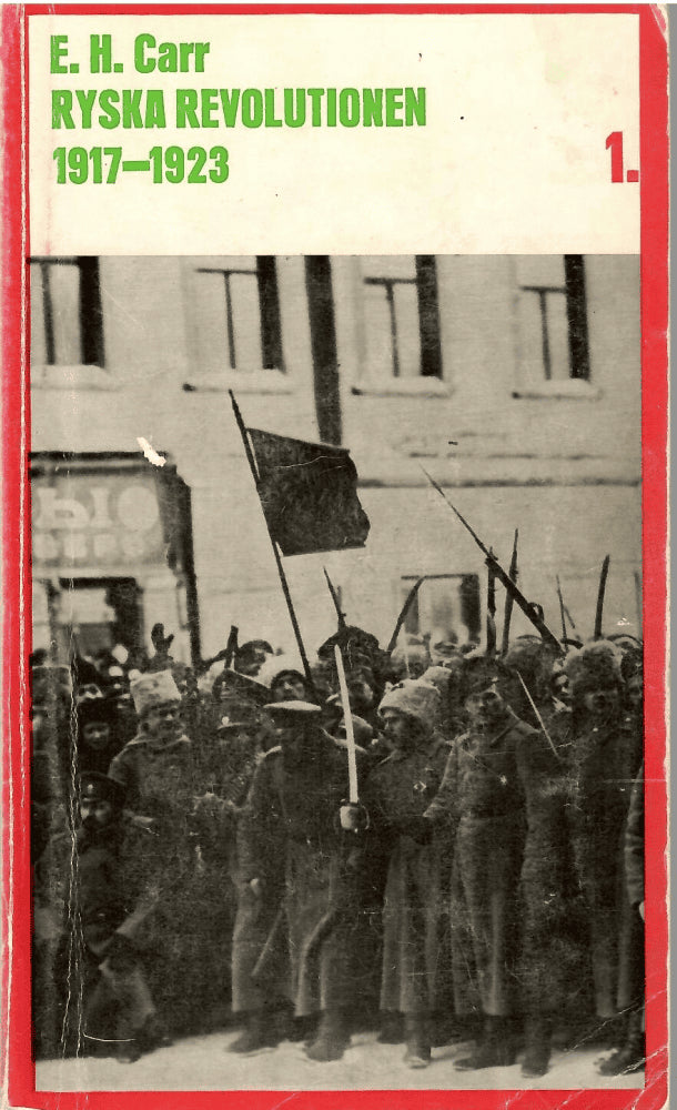 E. H. Carr : Ryska Revolutionen 1917-1923 Del 1