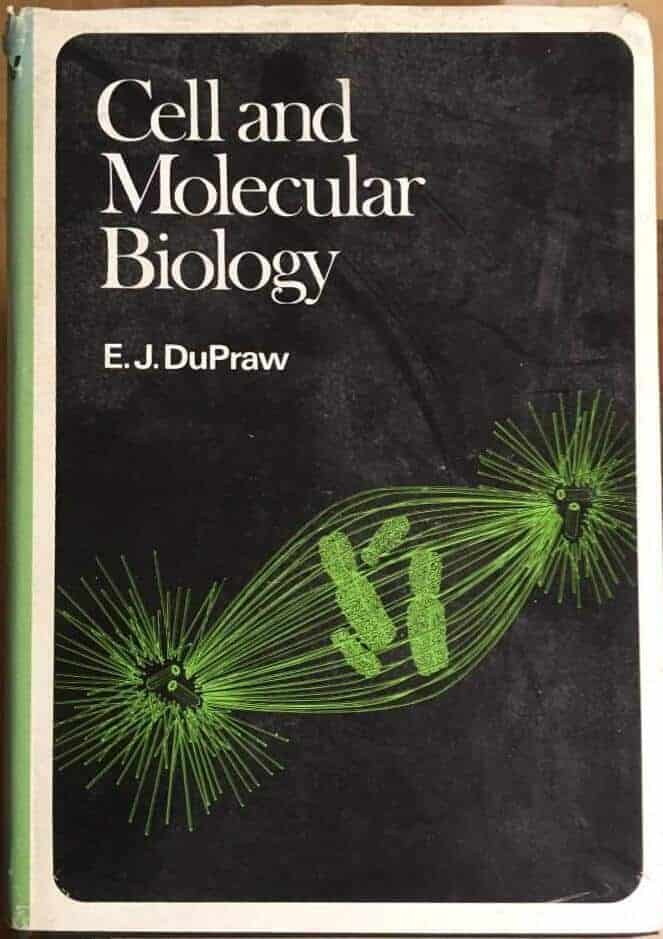 E J DuPraw : Cell and molecular biology