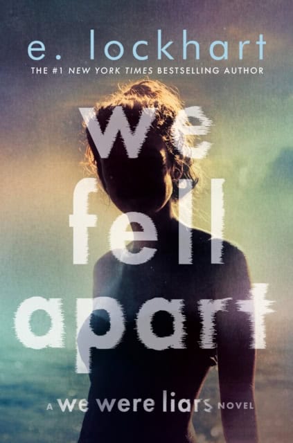 E. Lockhart : We Fell Apart