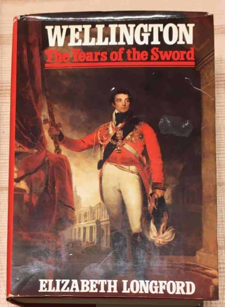 E Longford : Wellington, the years of the sword
