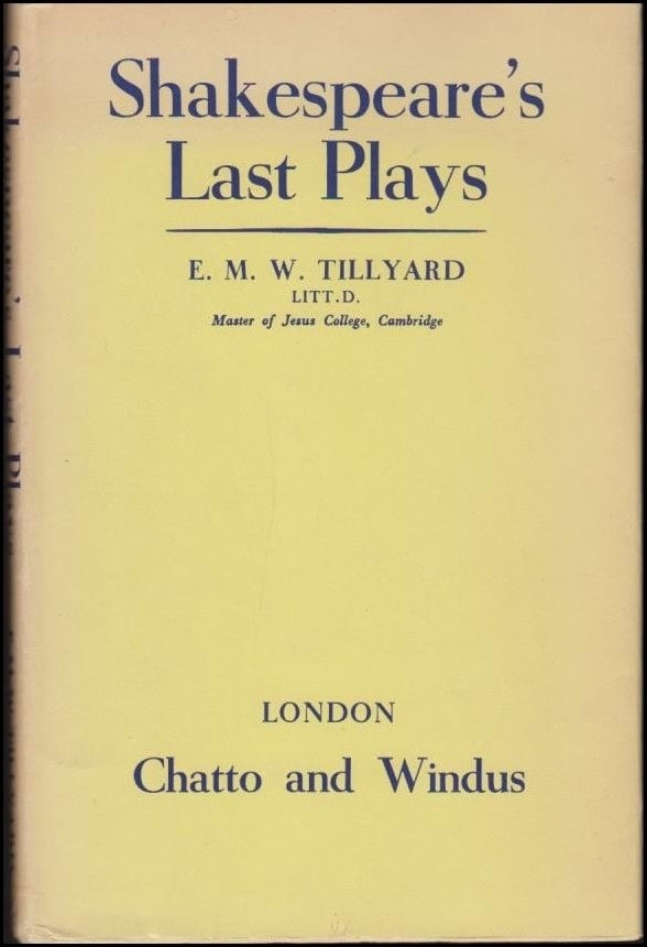 E. M. W. Tillyard : Shakespeare’s last plays
