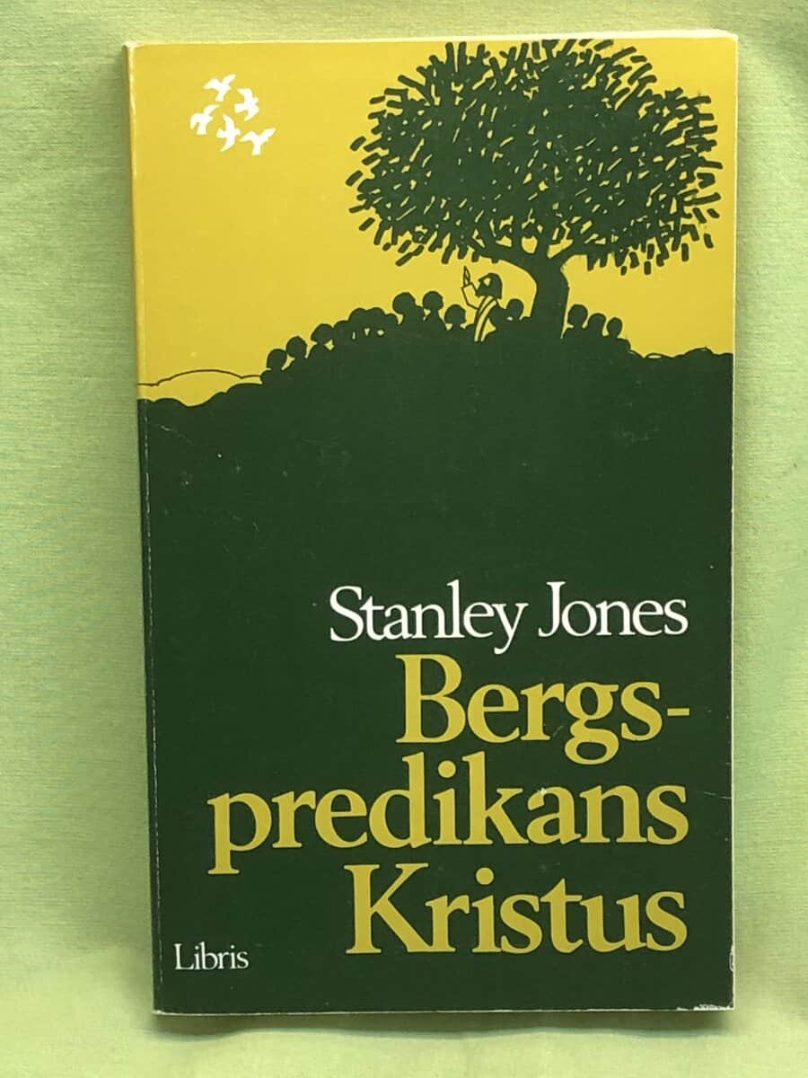 E. Stanley Jones : Bergspredikans Kristus