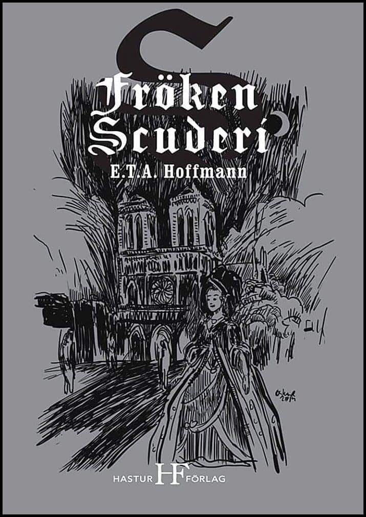 E. T. A. Hoffmann : Fröken Scuderi