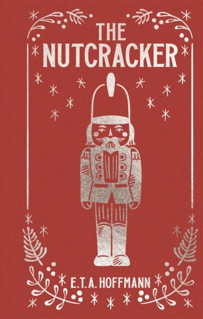 E. T. A. Hoffmann : The Nutcracker