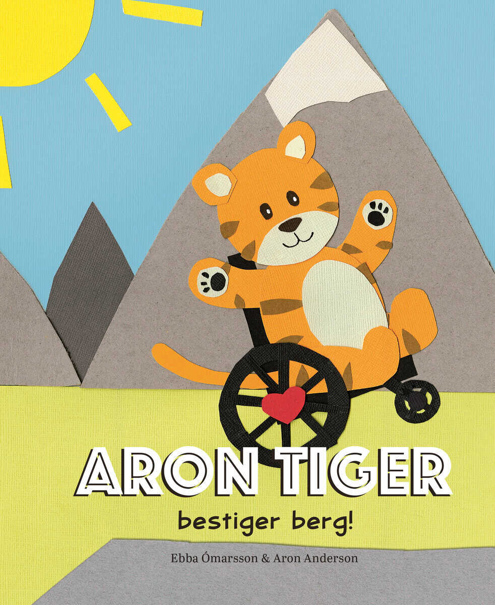 Ómarsson, Ebba ; Anderson, Aron : Aron Tiger bestiger berg