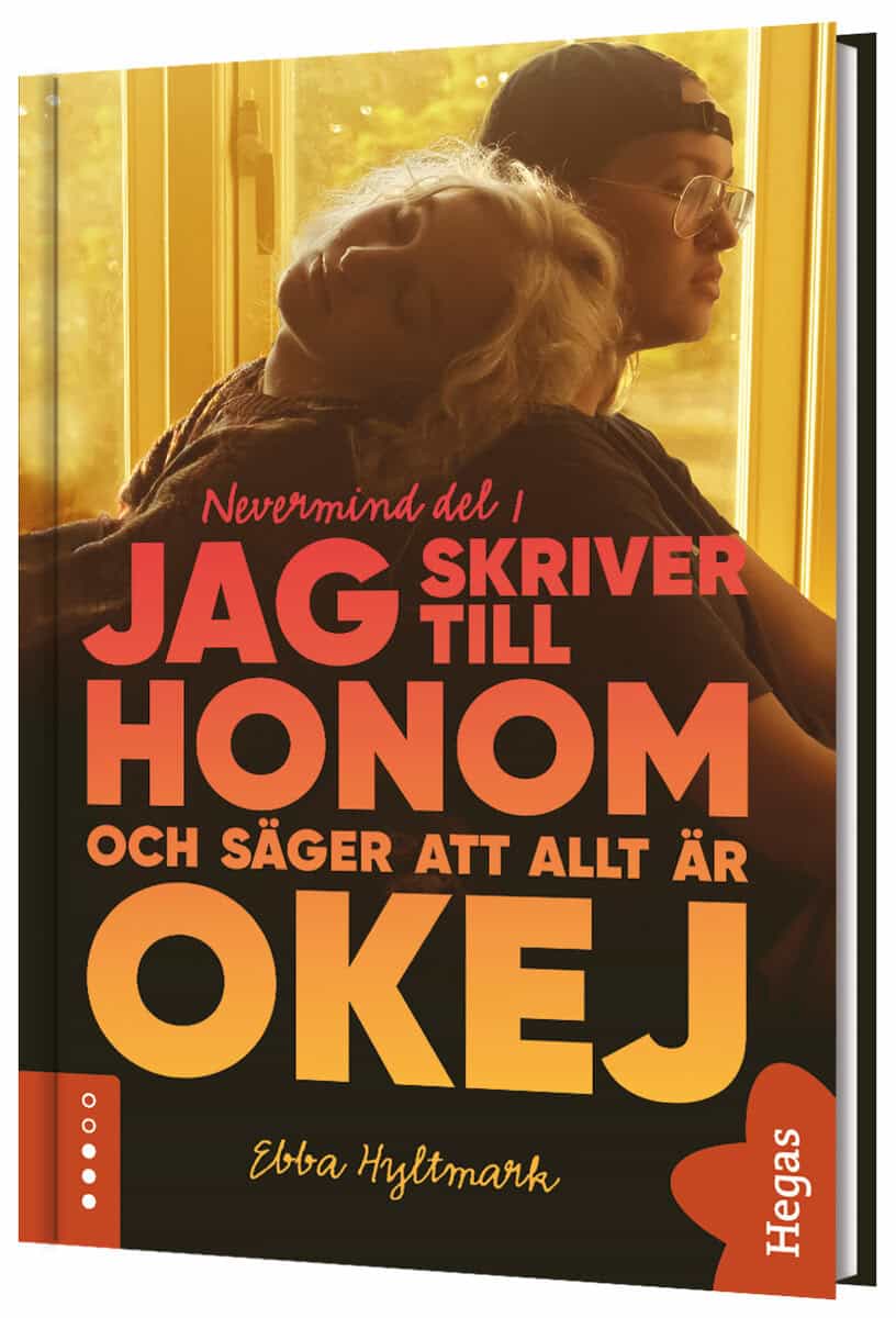 Ebba Hyltmark : Jag skriver till honom och säger att allt är okej