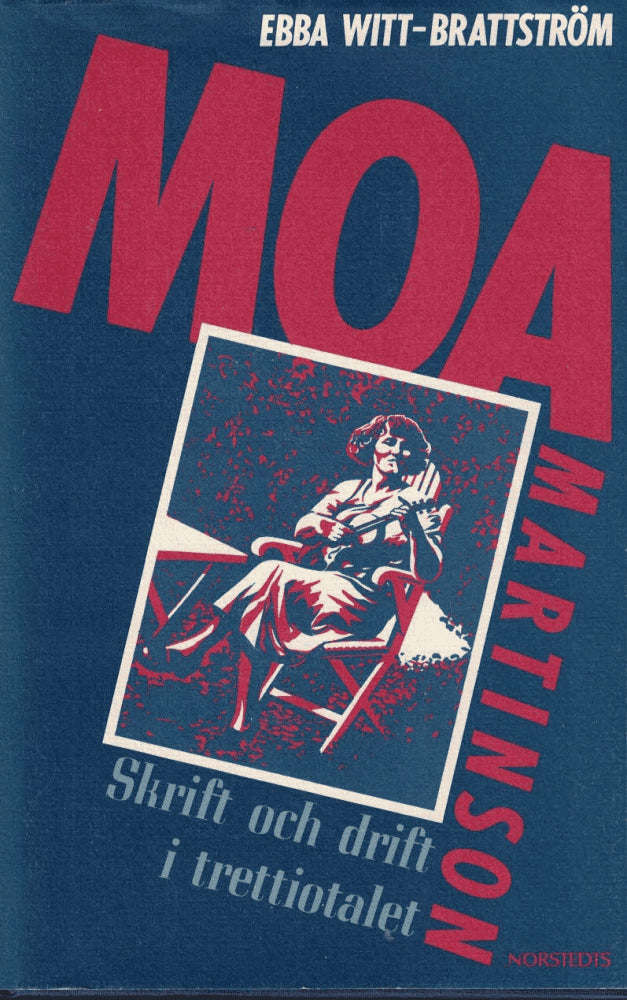 Ebba Witt-Brattström : Moa Martinson