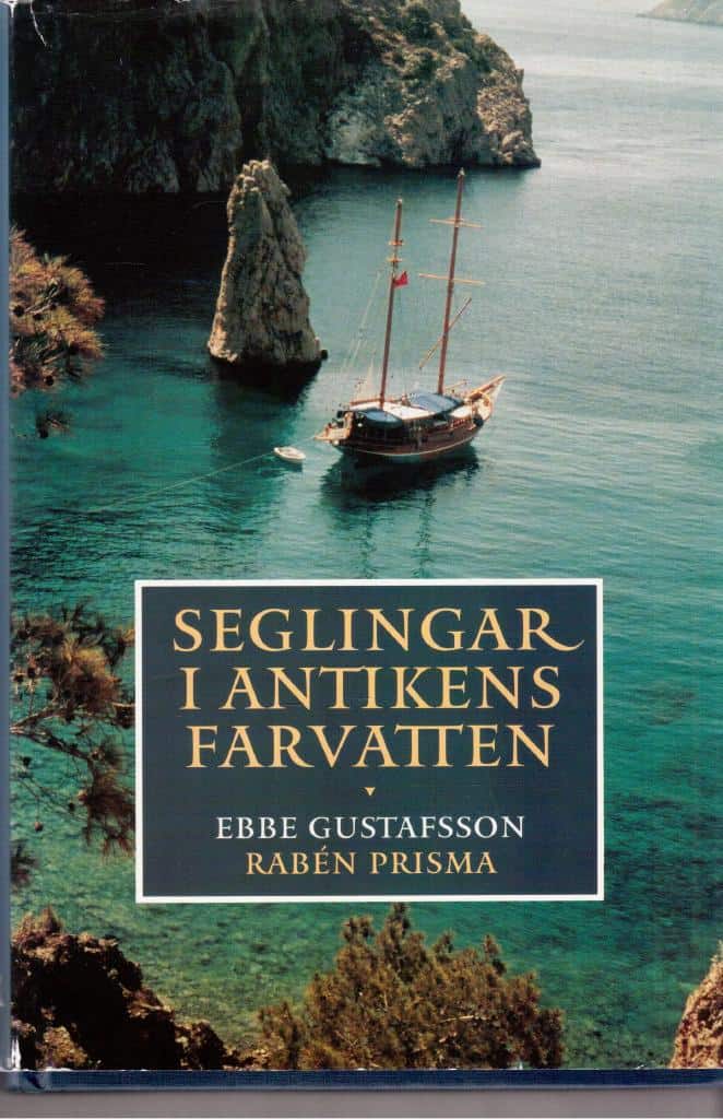Ebbe Gustafsson : Seglingar i Antikens farvatten