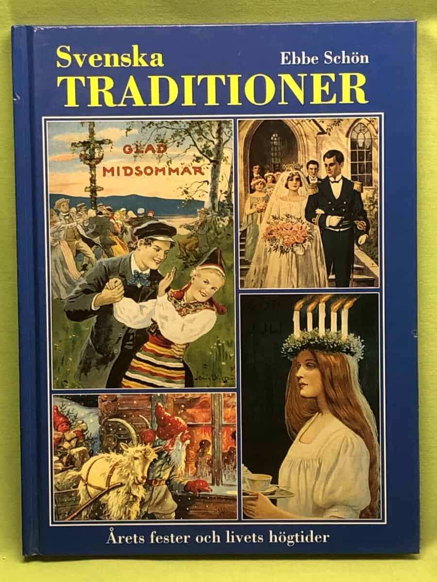 Ebbe Schön : Svenska traditioner - Årets fester och livets högtider