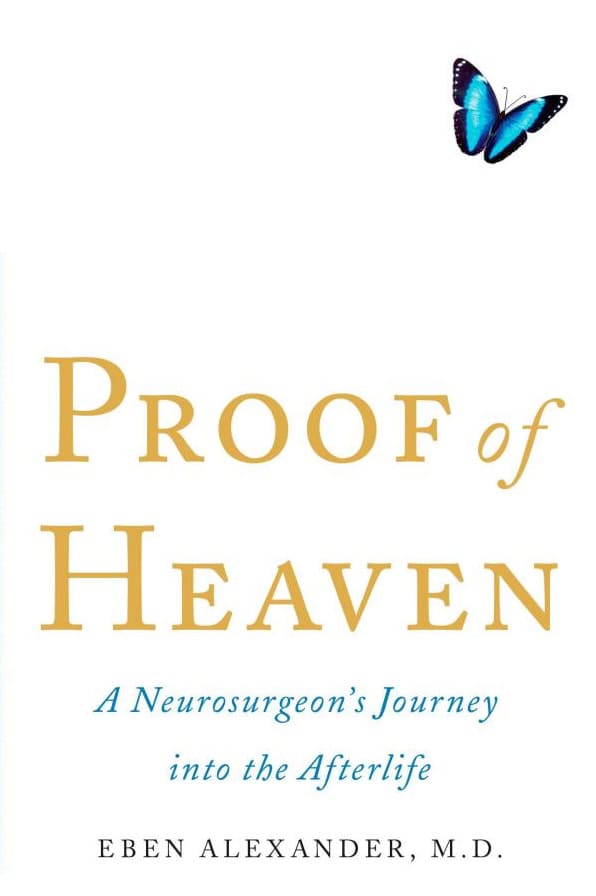 Eben Alexander : Proof of heaven