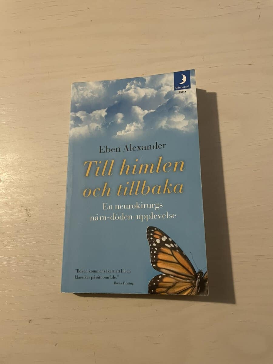 Eben Alexander : Till himlen och tillbaka