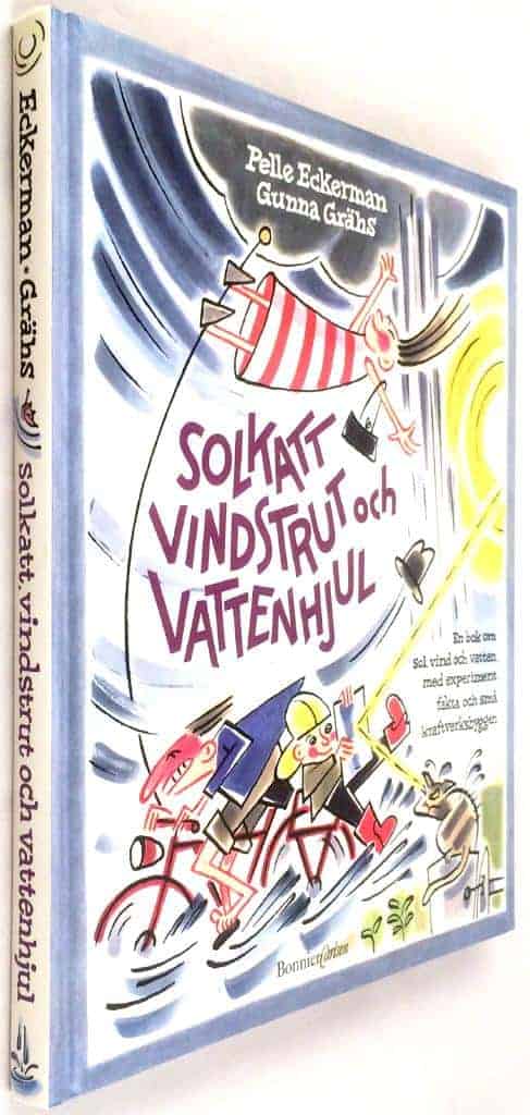 Eckerman, Pelle ; Grähs, Gunna : Solkatt, vindstrut och vattenhjul