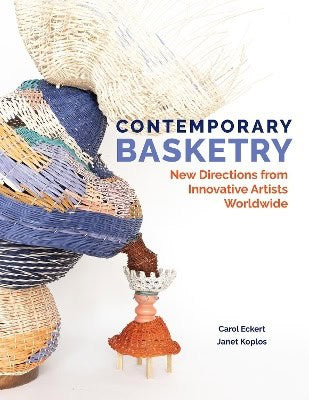 Eckert, Carol ; Koplos, Janet : Contemporary Basketry