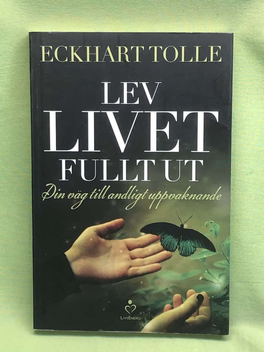 Eckhart Tolle : Lev livet fullt ut
