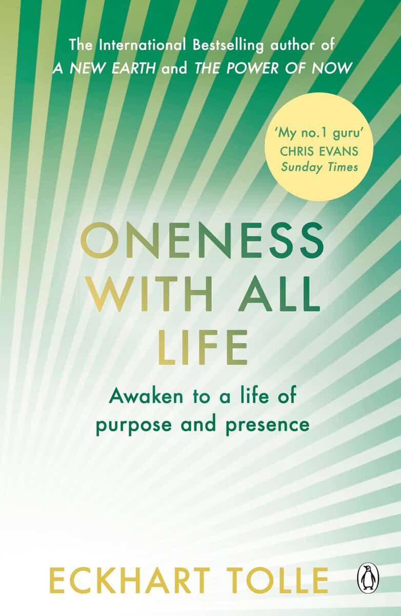 Eckhart Tolle : Oneness with All Life