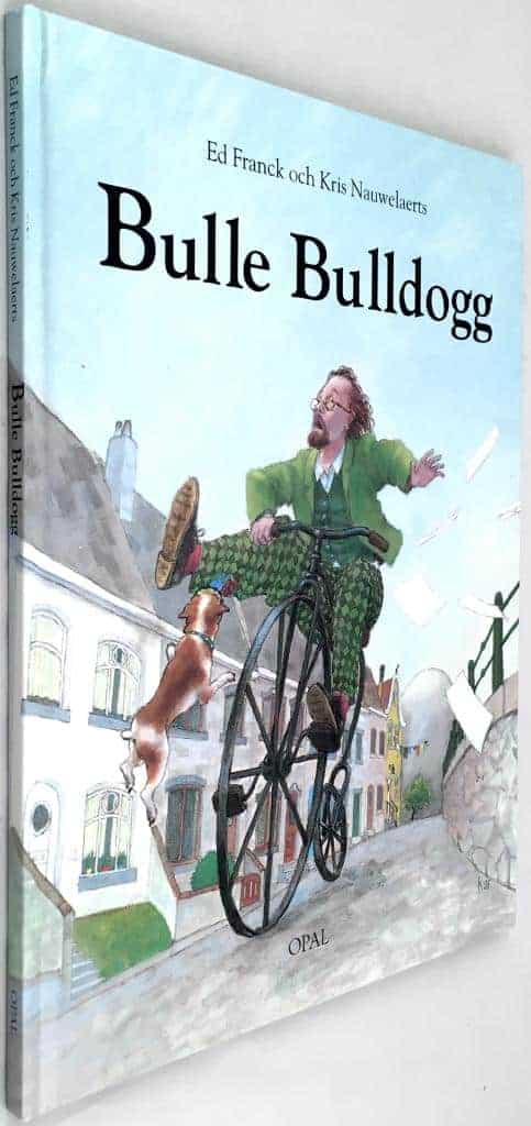 Ed Franck ; Kris Nauwelaerts : Bulle Bulldogg