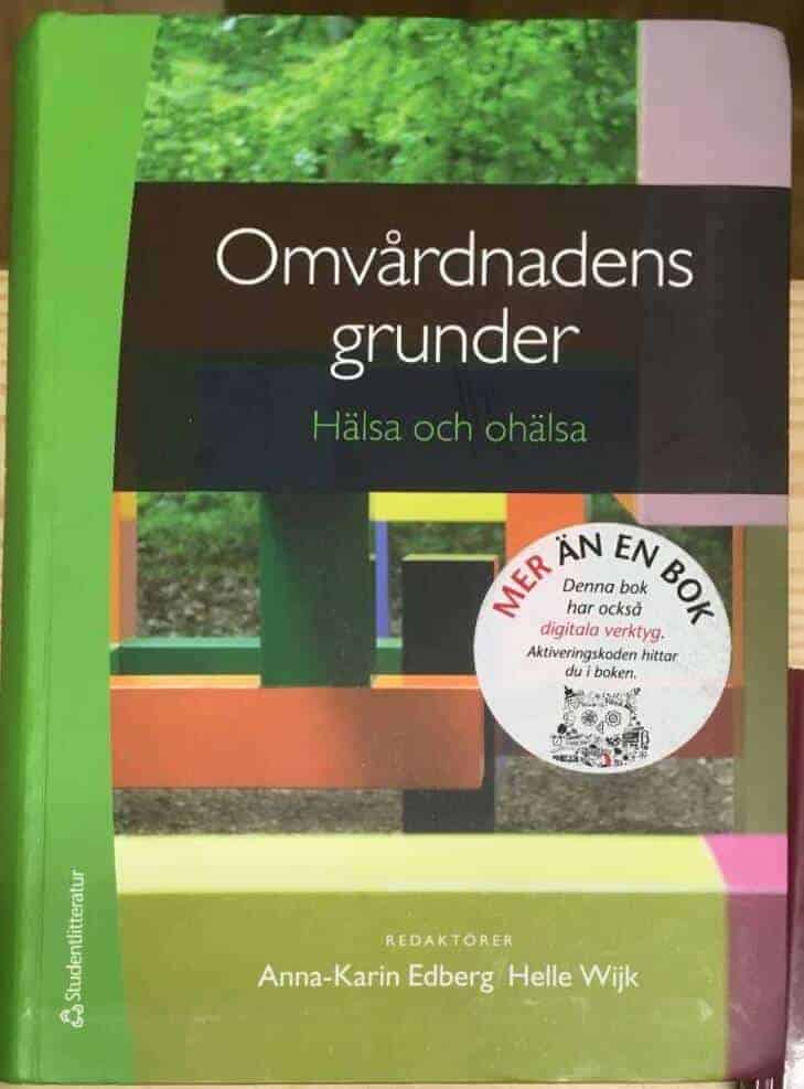Edberg, Anna-Karin ; Wijk, Helle : Omvårdnadens grunder - Hälsa och ohälsa (bok + digital produkt)
