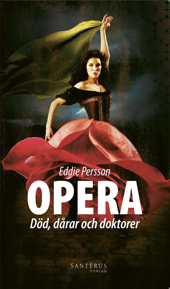 Eddie Persson : Opera : död, dårar och doktorer