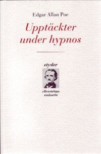 Edgar Allan Poe : Upptäckter under hypnos