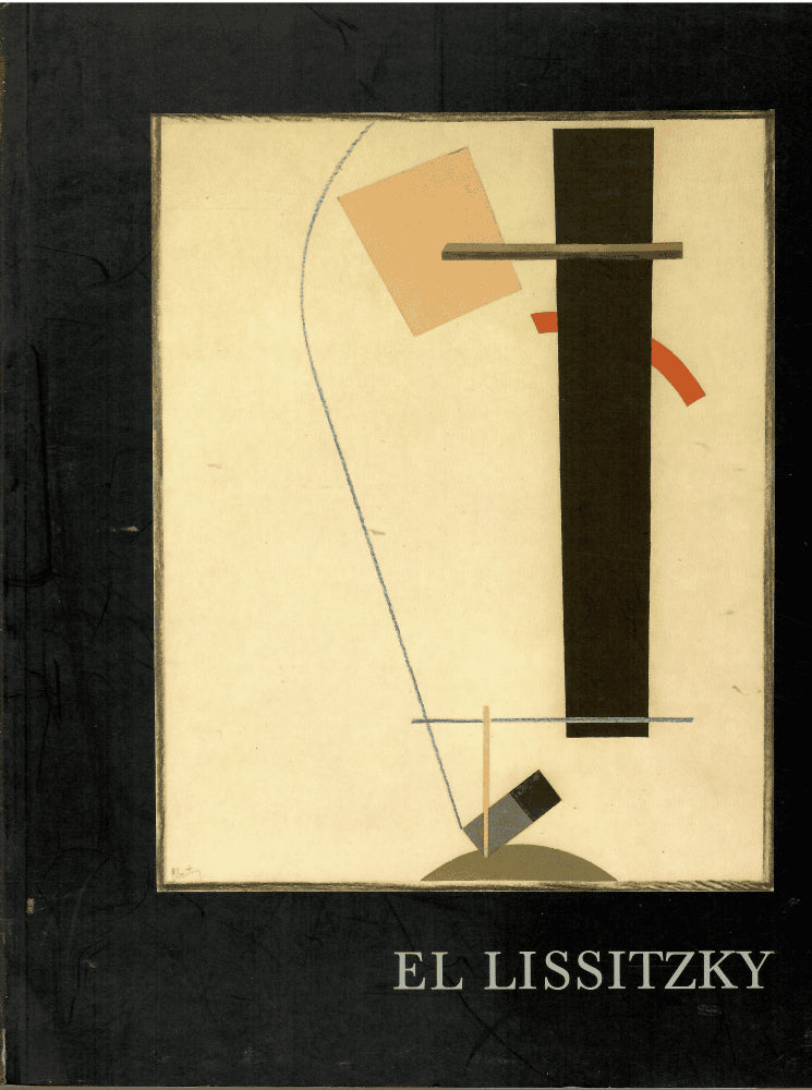 Edgar Peters Bowron : El Lissittzky (Lisitskij) 1890-1941