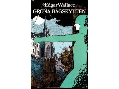 Edgar Wallace : Gröna bågskytten