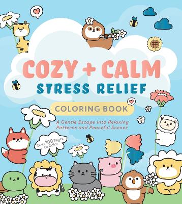 Editors of Chartwell Books : Cozy & Calm Stress Relief Coloring Book