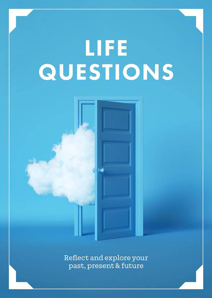 Editors of Chartwell Books : Life Questions Reflect and Explore your Past, Present, and Future