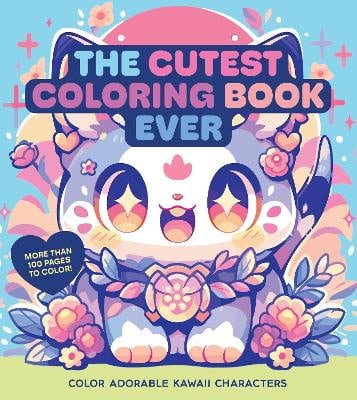 Editors of Chartwell Books : The Cutest Coloring Book Ever