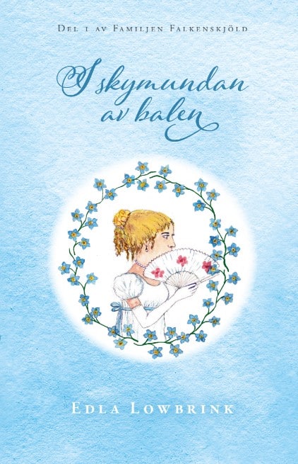 Edla Lowbrink : I skymundan av balen