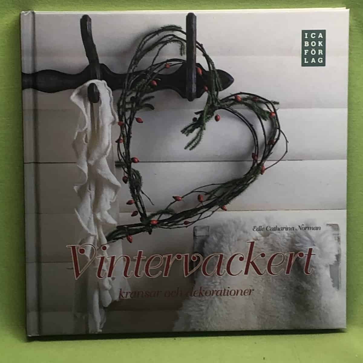 Edle Catharina Norman : Vintervackert kransar och dekorationer