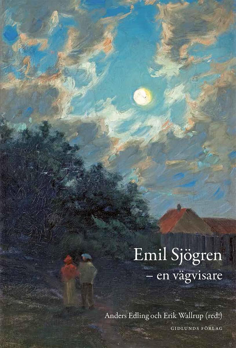 Edling, Anders ; Wallrup, Erik [red.] : Emil Sjögren