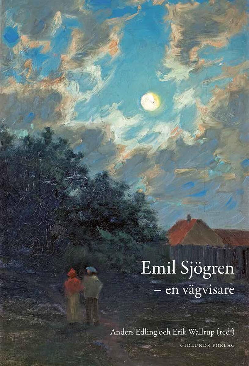 Edling, Anders ; Wallrup, Erik [red.] : Emil Sjögren