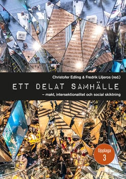 Edling, Christofer ; Liljeros, Fredrik [red.] : Ett delat samhälle