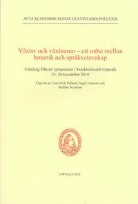 Edlund, Lars-Erik ; Larsson, Inger ; Nyström, Staffan : Växter och växtnamn : ett möte mellan botanik och språkvetenskap
