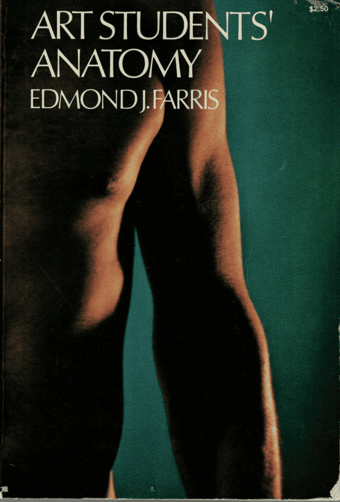 Edmond J. Farris : Art students' anatomy