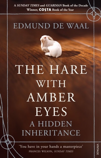 Edmund de Waal : The Hare with the Amber Eyes