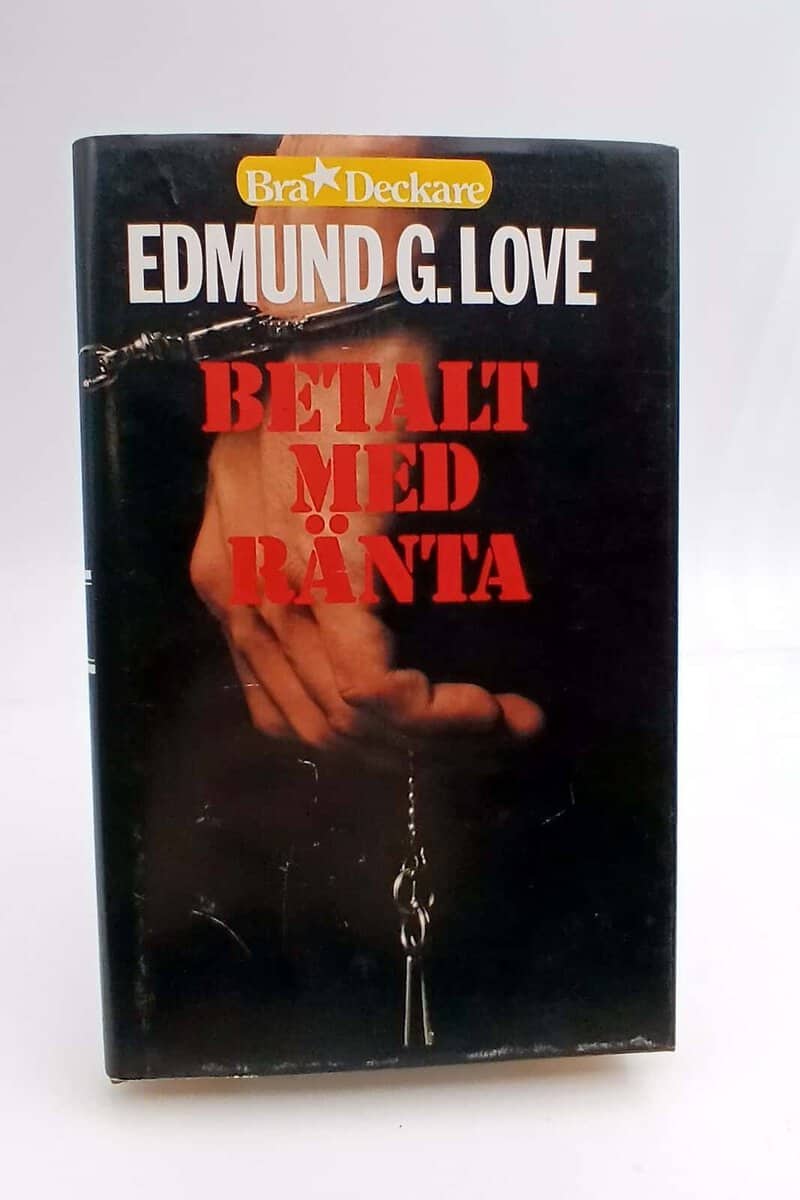 Edmund G. Love : Betalt med ränta