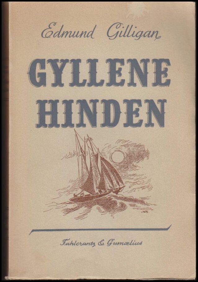 Edmund Gilligan : Gyllene hinden