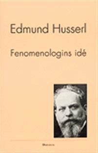 Edmund Husserl : Fenomenologins idé