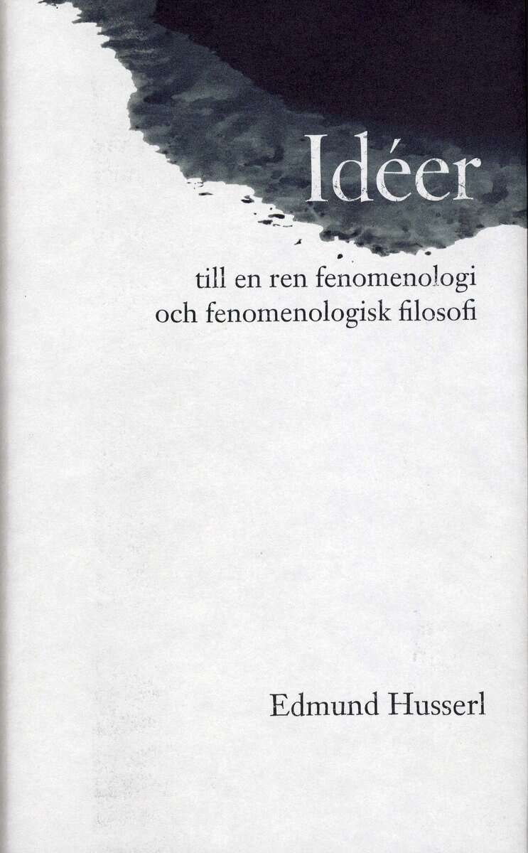 Edmund Husserl : Idéer till en ren fenomenologi och fenomenologisk filosofi